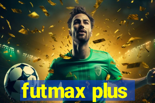 futmax plus